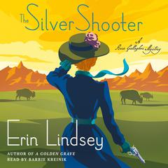 The Silver Shooter by Erin Lindsey audiobook