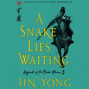 A Snake Lies Waiting by  Jin Yong audiobook