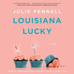 Louisiana Lucky by Julie Pennell audiobook