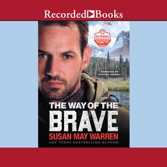 The Way of the Brave by Susan May Warren audiobook
