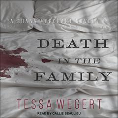 Death in the Family by Tessa Wegert audiobook