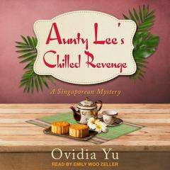 Aunty Lee’s Chilled Revenge by Ovidia Yu audiobook