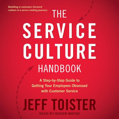 The Service Culture Handbook by Jeff Toister audiobook