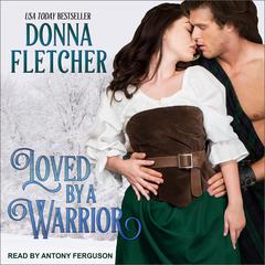 Loved By a Warrior by Donna Fletcher audiobook