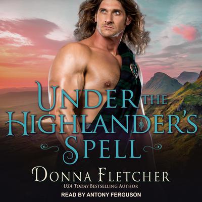 Under the Highlander's Spell by Donna Fletcher audiobook