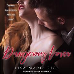Dangerous Lover by Lisa Marie Rice audiobook