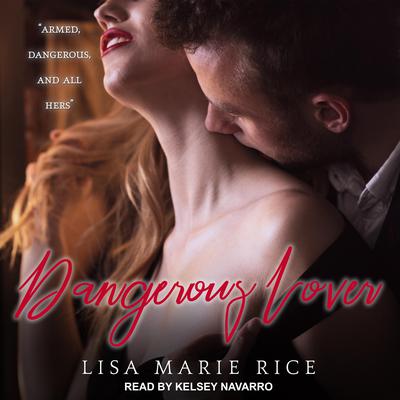 Dangerous Lover by Lisa Marie Rice audiobook