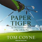 Paper Tiger by  Tom Coyne audiobook