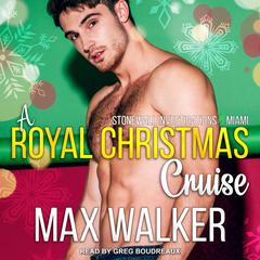 A Royal Christmas Cruise by Max Walker audiobook