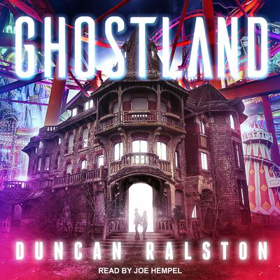 Ghostland by Duncan Ralston audiobook