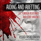 Aiding and Abetting by  Jessica Trisko Darden audiobook