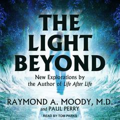 The Light Beyond by Raymond A. Moody audiobook