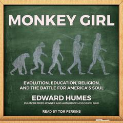 Monkey Girl by Edward Humes audiobook
