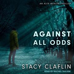Against All Odds by Stacy Claflin audiobook