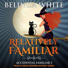 Relatively Familiar by Belinda White audiobook