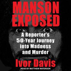 Manson Exposed by Ivor Davis audiobook