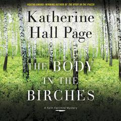The Body in the Birches by Katherine Hall Page audiobook
