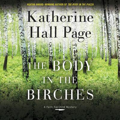 The Body in the Birches by Katherine Hall Page audiobook