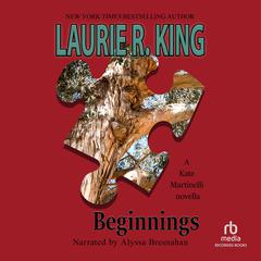 Beginnings by Laurie R. King audiobook