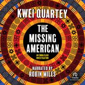 The Missing American by  Kwei Quartey audiobook