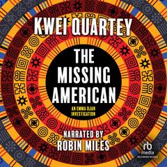 The Missing American by Kwei Quartey audiobook