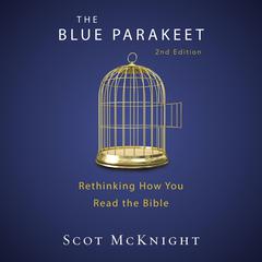 The Blue Parakeet, 2nd Edition by Scot McKnight audiobook