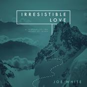 Irresistible Love by  Joe White audiobook
