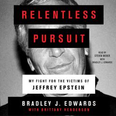 Relentless Pursuit by Bradley J. Edwards audiobook