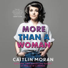 More Than a Woman by Caitlin Moran audiobook