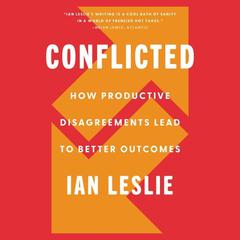 Conflicted by Ian Leslie audiobook