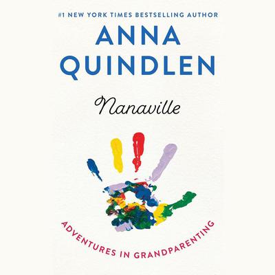 Nanaville by Anna Quindlen audiobook