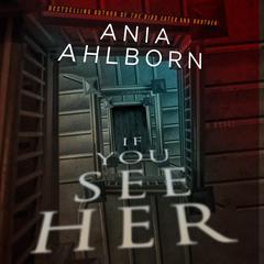 If You See Her by Ania Ahlborn audiobook