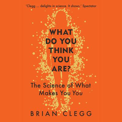 What Do You Think You Are? by Brian Clegg audiobook