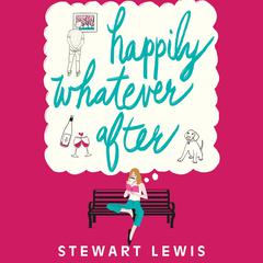 Happily Whatever After by Stewart Lewis audiobook