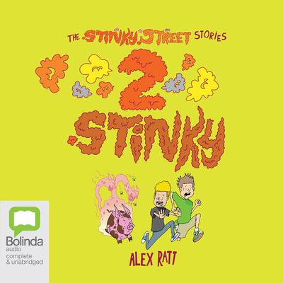 2 Stinky by Alex Ratt audiobook