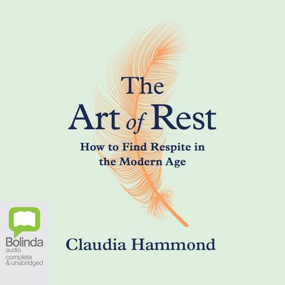 The Art of Rest by Claudia Hammond audiobook
