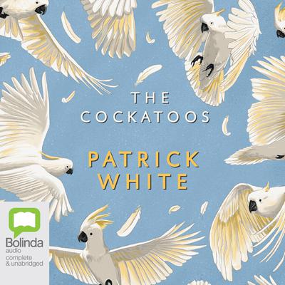 The Cockatoos by Patrick White audiobook