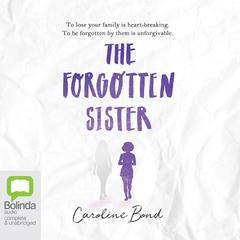 The Forgotten Sister by Caroline Bond audiobook