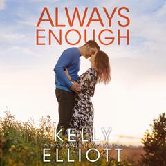 Always Enough by Kelly Elliott audiobook