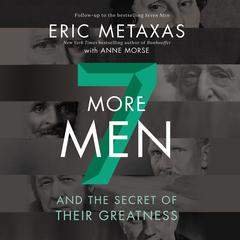 Seven More Men by Eric Metaxas audiobook