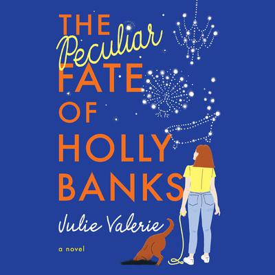 The Peculiar Fate of Holly Banks by Julie Valerie audiobook