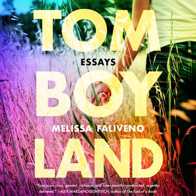 Tomboyland by Melissa Faliveno audiobook