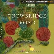 Trowbridge Road by  Marcella Pixley audiobook