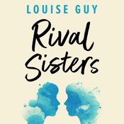 Rival Sisters by  Louise Guy audiobook