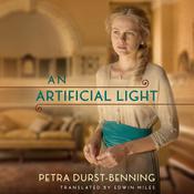 An Artificial Light by  Petra Durst-Benning audiobook