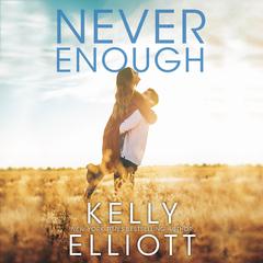Never Enough by Kelly Elliott audiobook