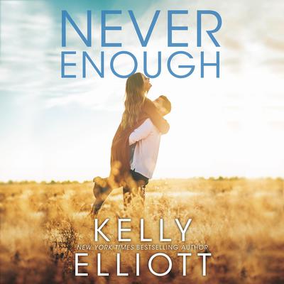 Never Enough by Kelly Elliott audiobook