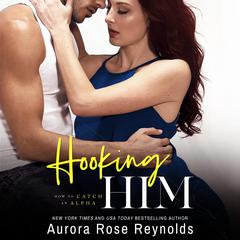 Hooking Him by Aurora Rose Reynolds audiobook
