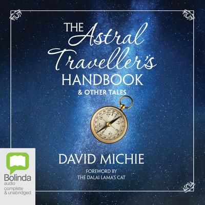 The Astral Traveller's Handbook & Other Tales by David Michie audiobook