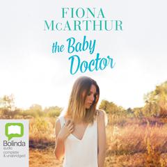 The Baby Doctor by Fiona McArthur audiobook
